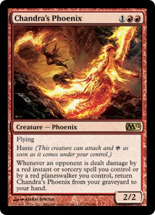Chandra's Phoenix
 Flying
Haste (This creature can attack and {T} as soon as it comes under your control.)
Whenever an opponent is dealt damage by a red instant or sorcery spell you control or by a red planeswalker you control, return Chandra's Phoenix from your graveyard to your hand.